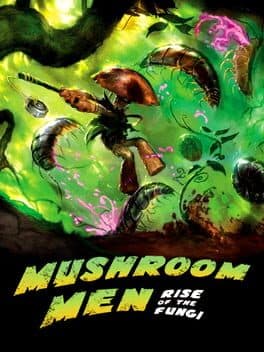 Mushroom Men: Rise of the Fungi — обложка