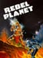 Rebel Planet