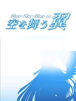 Blue-Sky-Blue: Sora o Mau Tsubasa