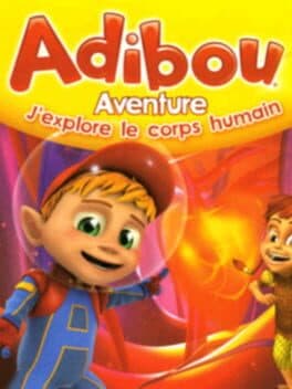 Adibou Aventure : J'explore le corps humain